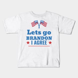 Lets Go Brandon I Agree Kids T-Shirt